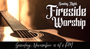 Event - Fireside Worship