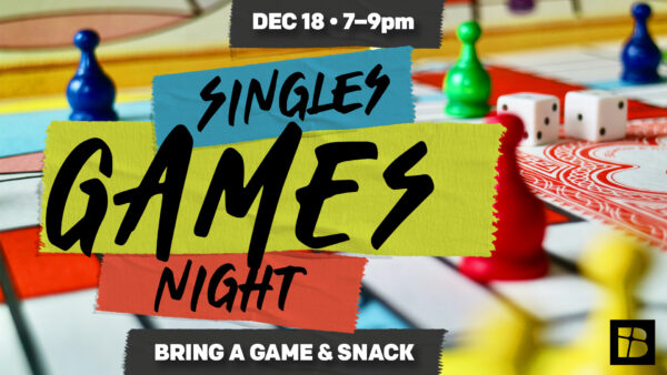 25 12 18 Singles Games Night