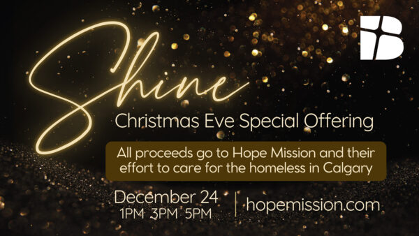 25 12 24 Shine Christmas Eve Special Offering